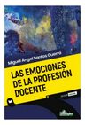 Las Emociones De La Profesion Docente, De Miguel Angel Santos Guerra. Editorial Homo Sapiens Argentina En Español — imagen 1