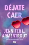 Dejate Caer (te Esperare 4), De Jennifer L. Armentrout. Editorial Suma En Español — imagen 2