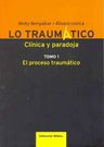 Lo Traumático. Clínica Y Paradoja. Tomo I.: El Proceso Traumático, De Moty; Lézica Álvaro Benyakar. Editorial Biblos En Español — imagen 2