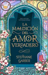 Libro La Maldición Del Amor Verdadero - Stephanie Garber - Puck — imagen 1