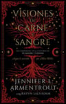 Visiones De Carne Y Sangre: Un Compendio En El Universo De Sangre Y Cenizas, De Jennifer L. Armentrout., Vol. 1. Editorial Puck, Tapa Blanda En Español, 2024 — imagen 2