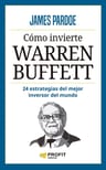 Cómo Ivierte Warren Buffett: 24 Estrategias Del Mejor Inversor Del Mundo, De James Pardoe. Editorial Profit, Tapa Blanda, Edición 2014 En Español, 2023 — imagen 1