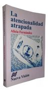 La Atencionalidad Atrapada Fernandez Psicopedagogia — imagen 2