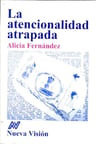 La Atencionalidad Atrapada Fernandez Psicopedagogia — imagen 1
