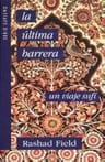 La Ultima Barrera: Un Viaje Sufi Rashad Field — imagen 1