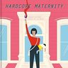 Hardcore Maternity Maternidad Crianza Lactancia — imagen 3