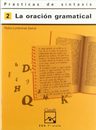 Practicas Sintaxis Nº 2 La Oración Gramatical — imagen 1