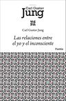 Libro Las Relaciones Entre El Yo Y El Inconsciente, De Jung, Carl G.. Editorial Paidos México, Tapa Blanda (2014) — imagen 1