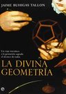 Libro La Divina Geometría, De Buhigas Tallon, Jaime. Editorial Esfera De Los Libros, Tapa Blanda ( 2008) — imagen 1
