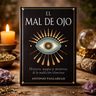 Mal De Ojo Historia Magia Y Misterios Ocultos — imagen 2