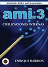 Ami 3 -civilizaciones Internas, De Enrique Barrios., Vol. 1. Editorial Independently Published, Edición 2023 Actualizada En Español, 2023 — imagen 3