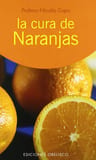 La Cura De Naranjas, De Profesor Nicolás Capo., Vol. 1. Editorial Ediciones Obelisco, Tapa Blanda En Español — imagen 1