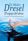 Libro El Espejo Del Alma, Dr. Walter Dresel — imagen 2