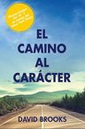 El Camino Al Caracter - David Brooks — imagen 1