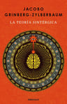 La Teoría Sintérgica  Jacobo Grinberg-zylberbaum — imagen 1