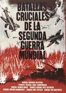 Batallas Cruciales De La Segunda Guerra Mundial — imagen 1