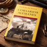 Corsarios Alemanes Segunda Guerra Mundial De La Sierra — imagen 2