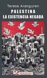 Palestina La Existencia Negada Teresa Aranguren — imagen 1