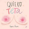 Quiero Teta, De Virginia Alvarez. Editorial Thule, Tapa Blanda, Edición 1 En Español — imagen 2