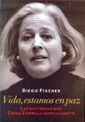 Vida Estamos Paz Historias China Zorrilla Biografia Fischer — imagen 1