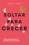 Soltar Para Crecer Amor Propio Journaling Madame G Rouge — imagen 1