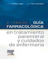 Guía Farmacológica En Tratamiento Parenteral Y Cuidados2 Ed. — imagen 1