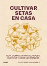 Cultivar Setas Casa Hongos Fungi Guía Conocer, Cultivar — imagen 2