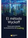 Metodo Wyckoff Claves Para Entender Los Fundamentos Del Trading, De Diaz Valdecantos Enrique. Editorial Profit, Tapa Blanda En Español, 2016 — imagen 2