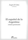 El Español La Argentina Estudios Gramaticales Tullio Angela — imagen 1
