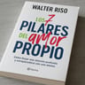 Los 7 Pilares Del Amor Propio Walter Riso Autoestima — imagen 3