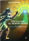 Bardon Iniciación Al Hermetismo Guía Práctica — imagen 1