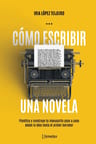 Cómo Escribir Una Novela: Planifica Manuscrito Lopez Tejeiro — imagen 2