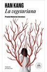 La Vegetariana. Premio Novel De Literatura. Han Kang — imagen 4