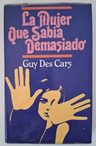 La Mujer Que Sabía Demasiado Guy Des Cars Libro Usado — imagen 1