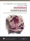 Heroínas Compasivas Vida Como Supervivientes Cáncer Mama — imagen 4