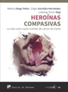 Heroínas Compasivas, De Lobsang Tenzin Negi Y Otros — imagen 1