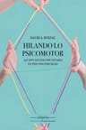 Hilando Lo Psicomotor: Acción Sociocomunitaria En Psicomotricidad, De David Burzac., Vol. 1. Editorial Corpora, Tapa Blanda En Español — imagen 1