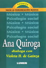 Ana Quiroga: Dialoga Con, De Violeta H. De Gainza. Puentes Hacia La Comunicación Musical, Vol. 1. Editorial Lumen, Tapa Blanda En Español — imagen 1