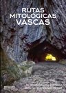 Rutas Mitologicas Vascas, De Ventureira San Miguel, Aitor. Editorial Txalaparta, S.l., Tapa Blanda En Español — imagen 2