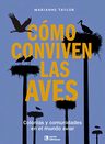Cómo Conviven Las Aves: Colonias Y Comunidades En El Mundo Aviar, De Marianne Taylor. Editorial Lectio Ediciones, Tapa Blanda En Español, 2024 — imagen 2