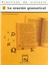 Prácticas De Sintaxis 2. La Oración Gramatical, De Pedro Lumbreras García. Prácticas De Sintaxis, Vol. 2. Editorial Editorial Casals, Tapa Blanda, Edición 1ª En Español, 1999 — imagen 1
