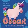 Libro Óscar Unicornio Hambriento - Amistad Y Valores 3+ Años — imagen 1