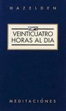 Libro Veinticuatro Horas Día Meditaciones Y Reflexiones Aa — imagen 1
