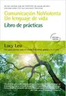 Comunicación No Violenta Un Lenguaje De Vida Libro De Prácticas, De Lucy Leu. Editorial Acanto, Tapa Blanda, Edición 1 En Español — imagen 1