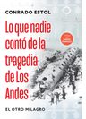 Lo Que Nadie Contó De La Tragedia Los Andes Conrado Estol — imagen 1