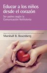 Educar A Los Niños Desde El Corazon, De Rosenberg, Marshall — imagen 2