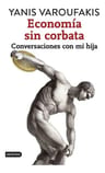 Economãâa Sin Corbata, De Varoufakis, Yanis. Editorial Destino Infantil & Juvenil, Tapa Blanda En Español — imagen 1