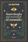 Libro Astrología Para Reencantar El Mundo - Lu Gaitán — imagen 2