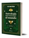 Libro Astrología Para Reencantar El Mundo - Lu Gaitán — imagen 1