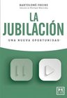 La Jubilación Una Nueva Oportunidad - Bartolomé Freire — imagen 2